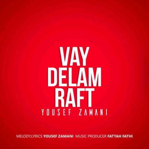 Yousef Zamani Vay Delam Raft